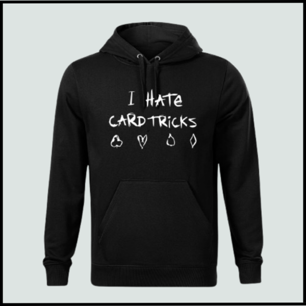 Hoodie "IHATECARDTRiCKS"